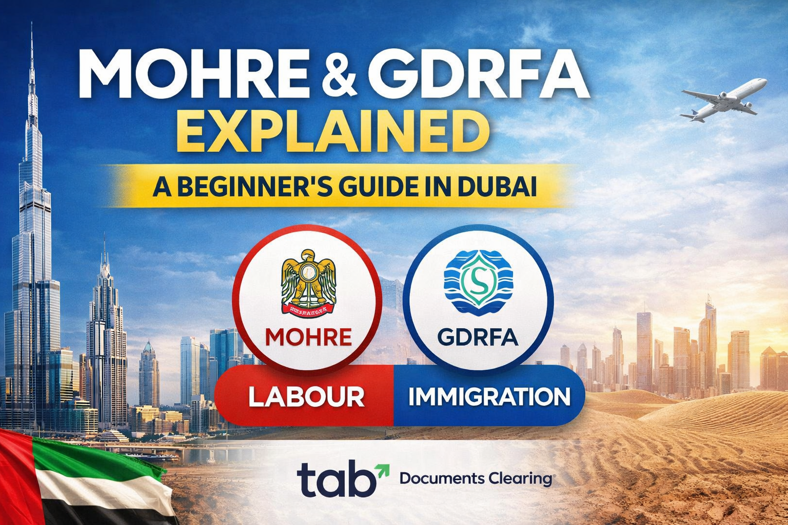 MOHRE & GDRFA Explained: A Beginner’s Guide in Dubai (2025)